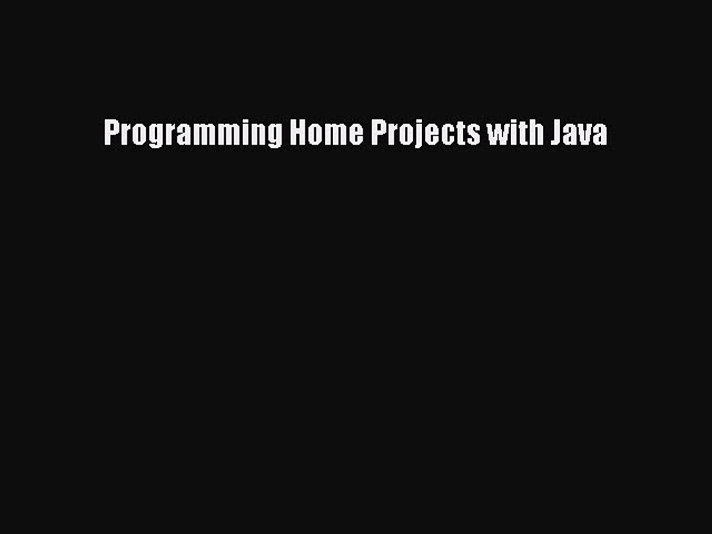 (PDF Download) Programming Home Projects with Java Download