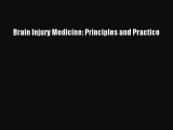 [PDF Download] Brain Injury Medicine: Principles and Practice [PDF] Full Ebook