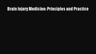 [PDF Download] Brain Injury Medicine: Principles and Practice [PDF] Full Ebook