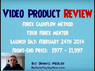 Your Forex Mentor - Forex CashFlow Method Video-Product Review, Why Buy?
