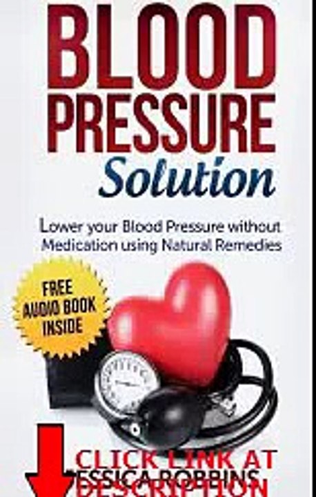 Read Blood Pressure Solution: How to lower your Blood Pressure without medication using Na