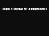 (PDF Download) The Metal Men Archives Vol. 1 (DC Archive Editions) PDF