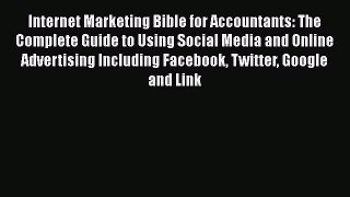 [PDF Download] Internet Marketing Bible for Accountants: The Complete Guide to Using Social