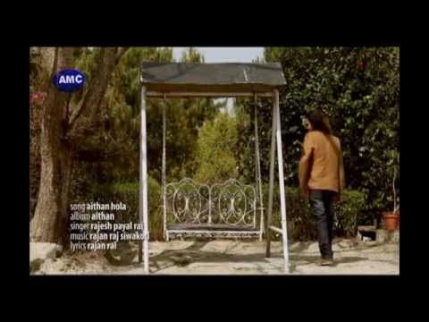 Aithan Hola Hola | Nepali Modern Song | Rajesh Payal Rai | Asian Music