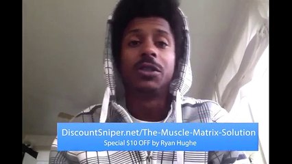 The Muscle Matrix Solution Review - Does It Really Work?