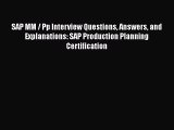 [PDF Download] SAP MM / Pp Interview Questions Answers and Explanations: SAP Production Planning
