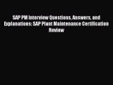 [PDF Download] SAP PM Interview Questions Answers and Explanations: SAP Plant Maintenance Certification