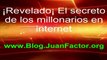 “Millonarios En Internet” ¡Revelado¡ El secreto de los millonarios en internet
