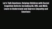 Let's Talk Emotions: Helping Children with Social Cognitive Deficits Including AS HFA and NVLD