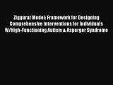 Ziggurat Model: Framework for Designing Comprehensive Interventions for Individuals W/High-Functioning