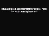 (PDF Download) IPSAS Explained: A Summary of International Public Sector Accounting Standards