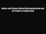 [Téléchargement PDF] Nature and Psyche: Radical Environmentalism and the Politics of Subjectivity