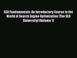 [PDF Download] SEO Fundamentals: An Introductory Course to the World of Search Engine Optimization