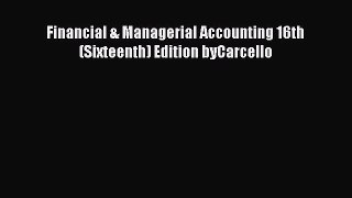 (PDF Download) Financial & Managerial Accounting 16th (Sixteenth) Edition byCarcello Download