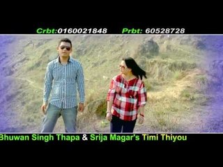 Timi Thiyou | Bhuwan Singh Thapa  | Srija Magar