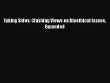 [PDF Download] Taking Sides: Clashing Views on Bioethical Issues Expanded [PDF] Full Ebook