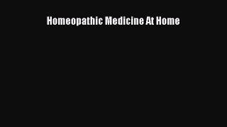 Homeopathic Medicine At Home  Free PDF