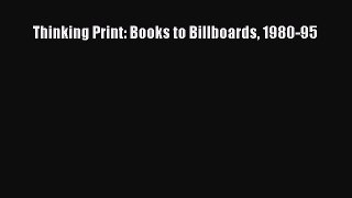 [PDF Download] Thinking Print: Books to Billboards 1980-95 [PDF] Full Ebook