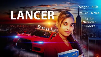 Lancer Reply - Aish ft. N Vee - New Punjabi Song 2016 - Latest Punjabi Songs 2016