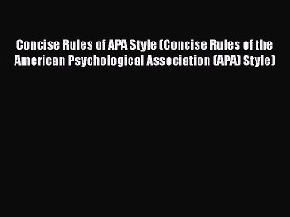 (PDF Download) Concise Rules of APA Style (Concise Rules of the American Psychological Association