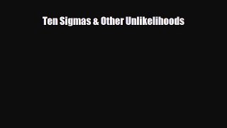 [PDF Download] Ten Sigmas & Other Unlikelihoods [PDF] Online