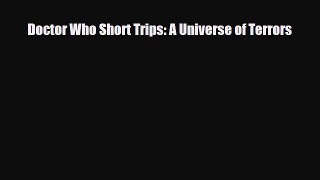 [PDF Download] Doctor Who Short Trips: A Universe of Terrors [Read] Online