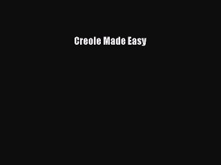 (PDF Download) Creole Made Easy PDF