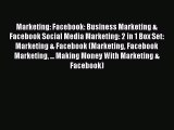 [PDF Download] Marketing: Facebook: Business Marketing & Facebook Social Media Marketing: 2