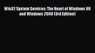 [PDF Download] Win32 System Services: The Heart of Windows 98 and Windows 2000 (3rd Edition)