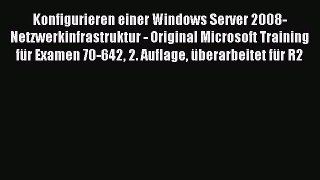 [PDF Download] Konfigurieren einer Windows Server 2008-Netzwerkinfrastruktur - Original Microsoft