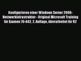[PDF Download] Konfigurieren einer Windows Server 2008-Netzwerkinfrastruktur - Original Microsoft