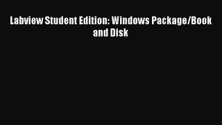 [PDF Download] Labview Student Edition: Windows Package/Book and Disk [PDF] Full Ebook