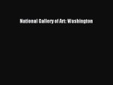 [PDF Download] National Gallery of Art: Washington [Download] Online