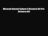 [PDF Download] Microsoft Internet Explorer 6 Resource Kit (Pro-Resource Kit) [Download] Online
