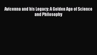[PDF Download] Avicenna and his Legacy: A Golden Age of Science and Philosophy [PDF] Full Ebook