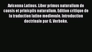 [PDF Download] Avicenna Latinus. Liber primus naturalium de causis et prinicpiis naturalium.