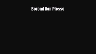 [PDF Download] Berend Von Plesse [Read] Online