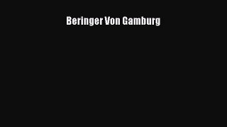 [PDF Download] Beringer Von Gamburg [Read] Online