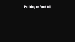 PDF Download Peeking at Peak Oil Download Online