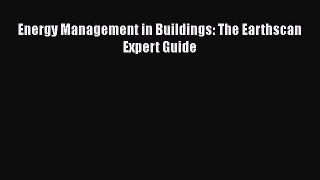 PDF Download Energy Management in Buildings: The Earthscan Expert Guide Download Full Ebook