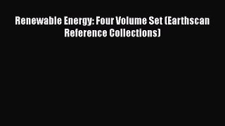 PDF Download Renewable Energy: Four Volume Set (Earthscan Reference Collections) Download Full