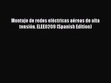 [PDF Download] Montaje de redes eléctricas aéreas de alta tensión. ELEE0209 (Spanish Edition)