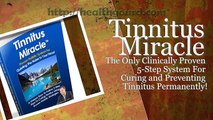 Tinnitus Miracle Review | Does Tinnitus Miracle Ringing In Ears Treatments Work