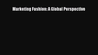 [PDF Download] Marketing Fashion: A Global Perspective [Download] Online