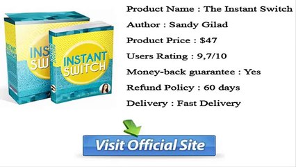 The Instant Switch Review || The Instant Switch Program By Sandy Review