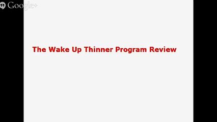 The Wake Up Thinner Program Review | Wake Up Thinner Program Works ?