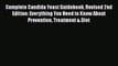 Complete Candida Yeast Guidebook Revised 2nd Edition: Everything You Need to Know About Prevention