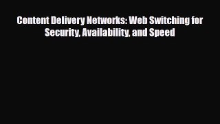 [PDF Download] Content Delivery Networks: Web Switching for Security Availability and Speed