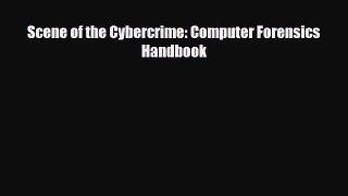 [PDF Download] Scene of the Cybercrime: Computer Forensics Handbook [Read] Full Ebook