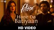Hone Do Batiyaan Song _ Fitoor _ Aditya Roy Kapur & Katrina Kaif _ Nandini Srika | Official HD Video Song